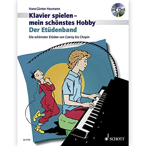 Der Etüdenband: Die schönsten Etüden von Czerny bis Chopin. Klavier. Ausgabe mit CD. (Klavier spielen - mein schönstes Hobby)