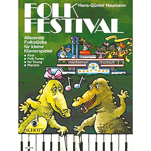 Folk Festival: Allererste Folkstücke für kleine Klavierspieler. Klavier.: First Folk Tunes for Young Pianists. piano. (Easy Piano Music) von Schott NYC