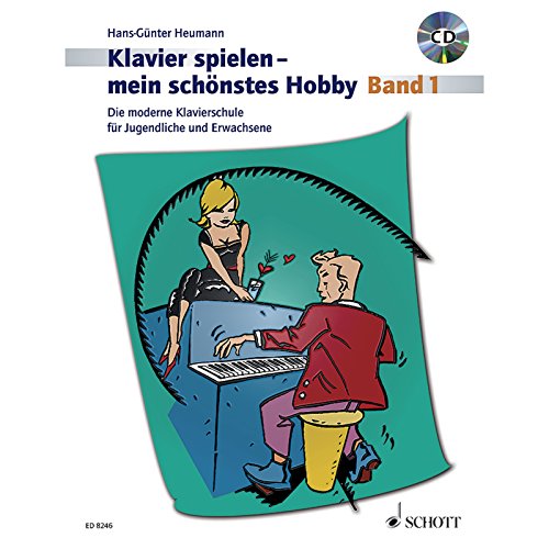 Klavierspielen - mein schönstes Hobby: Die moderne Klavierschule für Jugendliche und Erwachsene. Band 1. Klavier. Ausgabe mit CD. Klavierspielen - mein schönstes Hobby: Die moderne Klavierschule für Jugendliche und Erwachsene. Band 1. Klavier. Ausgabe mit CD.