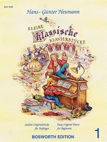 Kleine Klassische Klavierstücke Band 1: Sammelband für Klavier: Leichte Originalstücke für Anfänger Kleine Klassische Klavierstücke Band 1: Sammelband für Klavier: Leichte Originalstücke für Anfänger