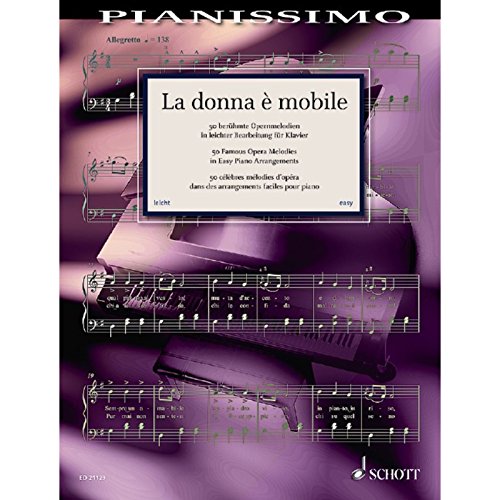 La donna è mobile: 50 berühmte Opernmelodien. Klavier. (Pianissimo) von Schott