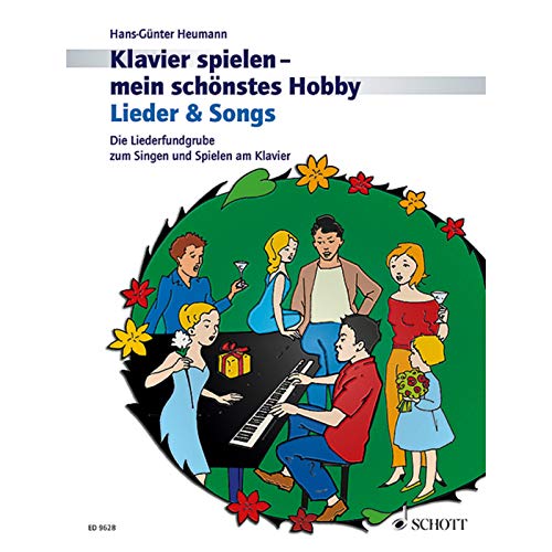 Lieder & Songs: Die Liederfundgrube zum Singen und Spielen am Klavier. Klavier. (Klavier spielen - mein schönstes Hobby)