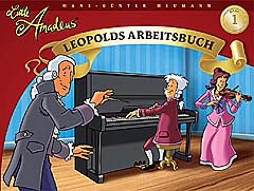 Little Amadeus - Leopolds Arbeitsbuch: Lehrmaterial für Klavier