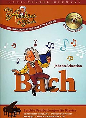 Little Amadeus & Friends: Johann Sebastian Bach. Leichte Bearbeitungen für Klavier. Inkl. CD