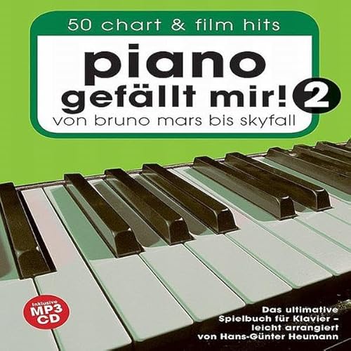 Piano gefällt mir! 2 - 50 Chart & Film Hits von Bruno Mars bis Skyfall - MP3-Begleit-CD