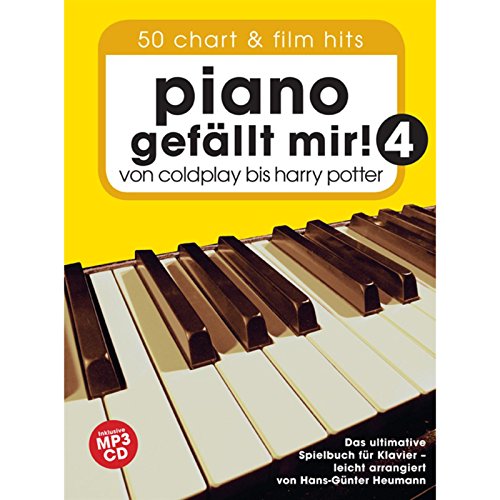 Piano gefällt mir! 50 Chart Und Film Hits: Band 4 (Book & CD): Sammelband für Klavier, Gesang, Gitarre: Von Coldplay bis Harry Potter. Das ultimative ... Klavier - arrangiert von Hans-Günter Heumann.