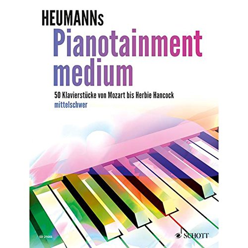 Pianotainment medium: 50 Klavierstücke von Mozart bis Herbie Hancock mittelschwer. Klavier. Songbook. (Heumanns Pianotainment) von Schott Music