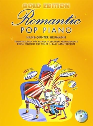 Romantic Pop Piano (Gold Edition) (Book & CD): Sammelband für Klavier Solo, Gesang, Gitarre: Traummelodien für Klavier in leichten Arrangements von Unbekannt