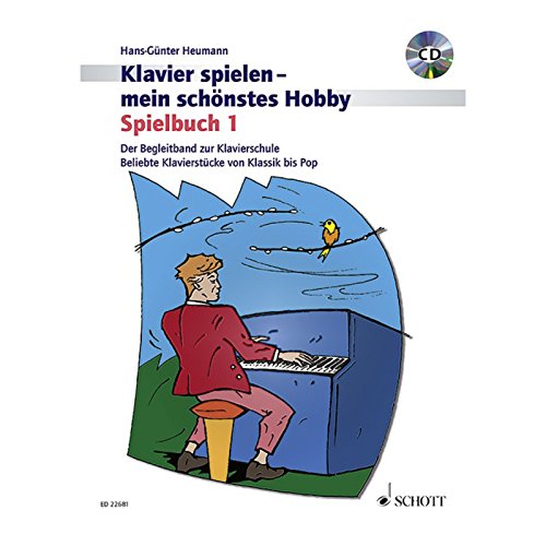 Spielbuch 1: Der Begleitband zur Klavierschule Band 1. Klavier. Spielbuch. (Klavier spielen - mein schönstes Hobby)