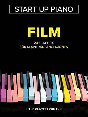 Start Up Piano - Film: 20 Film-Hits für Klavieranfänger/innen