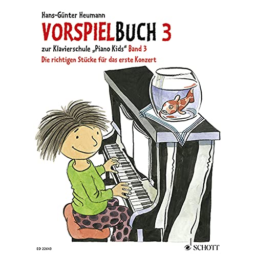 Vorspielbuch 3: zur Klavierschule "Piano Kids" Band 3. Klavier. von Schott Musikverlag