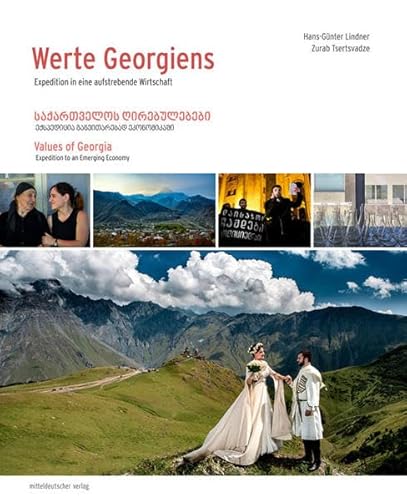 Werte Georgiens: Expedition in eine aufstrebende Wirtschaft von Mitteldeutscher Verlag
