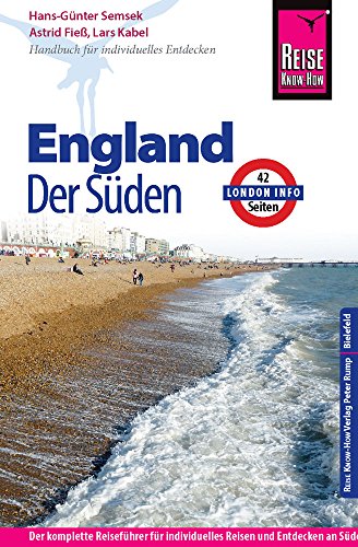 Reise Know-How England - der Süden mit London: Reiseführer für individuelles Entdecken