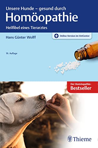 Unsere Hunde - gesund durch Homöopathie von Georg Thieme Verlag