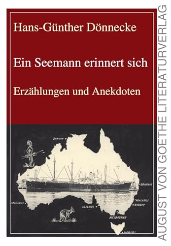 Ein Seemann erinnert sich: Erzählungen und Anekdoten