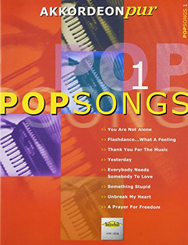 Pop Songs 1: "Akkordeon pur" bietet Spezialarrangements im mittleren Schwierigkeitsgrad Pop Songs 1: "Akkordeon pur" bietet Spezialarrangements im mittleren Schwierigkeitsgrad