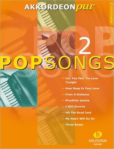 Pop Songs 2: "Akkordeon pur" bietet Spezialarrangements im mittleren Schwierigkeitsgrad Pop Songs 2: "Akkordeon pur" bietet Spezialarrangements im mittleren Schwierigkeitsgrad