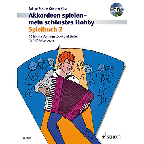 Akkordeon spielen - mein schönstes Hobby: Spielbuch 2. Spielbuch 2. 1-3 Akkordeons. Spielbuch.