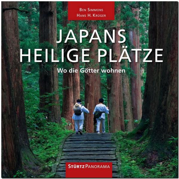 PANORAMA JAPANS HEILIGE PLÄTZE - Wo die Götter wohnen von Stürtz Verlag
