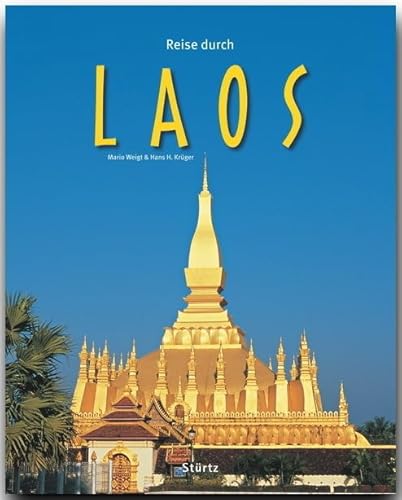 Reise durch Laos: Ein Bildband mit über 190 Bildern auf 140 Seiten - STÜRTZ Verlag