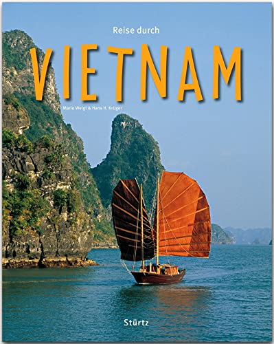 Reise durch Vietnam: Ein Bildband mit über 190 Bildern auf 140 Seiten - STÜRTZ Verlag