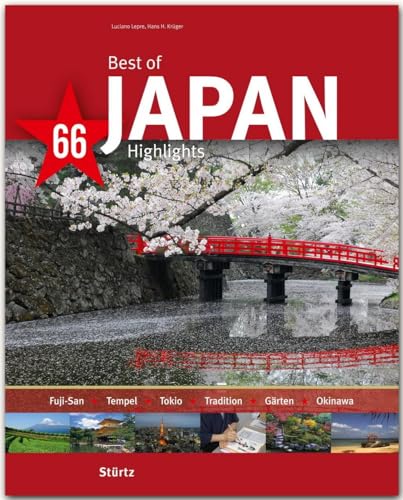 Best of Japan - 66 Highlights: Ein Bildband mit über 200 Bildern auf 140 Seiten - STÜRTZ Verlag (Best of - 66 Highlights)