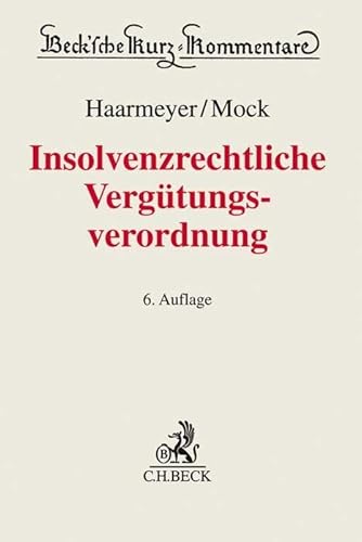 Insolvenzrechtliche Vergütungsverordnung (Beck'sche Kurz-Kommentare)