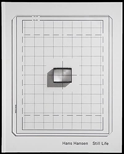 Still Life – Fotografien von 1957 bis 2017: STILL LIFE – PHOTOGRAPHS 1957– 2017