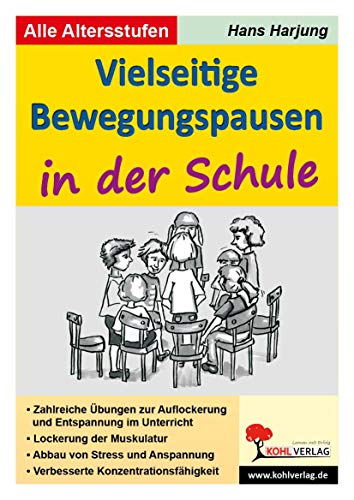 Vielseitige Bewegungspausen in der Schule: Zahlreiche Übungen zur Auflockerung und Entspannung im Unterricht. Lockerung der Muskulatur. Abbau von ... Verbesserte Konzentrationsfähigkeit Vielseitige Bewegungspausen in der Schule: Zahlreiche Übungen zur Auflockerung und Entspannung im Unterricht. Lockerung der Muskulatur. Abbau von ... Verbesserte Konzentrationsfähigkeit