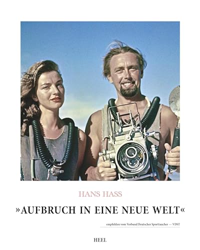 Hans Hass - Aufbruch in eine neue Welt von Heel Verlag GmbH