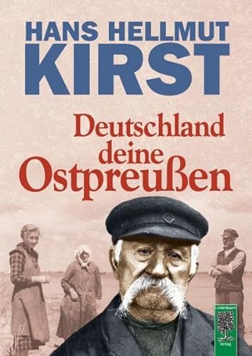 Deutschland deine Ostpreußen: Ein Buch voller Vorurteile
