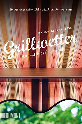 Grillwetter: Anwalt Fickel ermittelt von DuMont Buchverlag GmbH