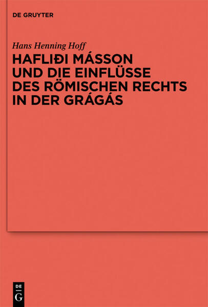 Hafliði Másson und die Einflüsse des römischen Rechts in der Grágás von De Gruyter
