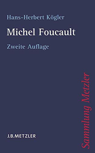 Michel Foucault (Sammlung Metzler) von J.B. Metzler