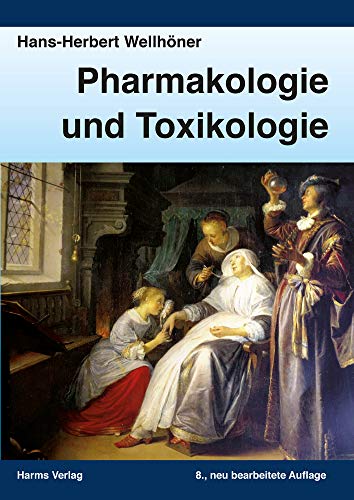 Pharmakologie und Toxikologie: Ein kurz gefasstes Lehrbuch für Studenten und Ärzte von Harms Volker