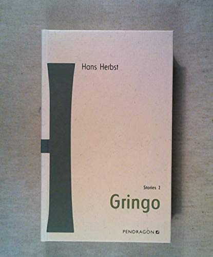 Gringo - Stories 2: Mit e. Nachw. v. Wolfgang Rüger von Pendragon