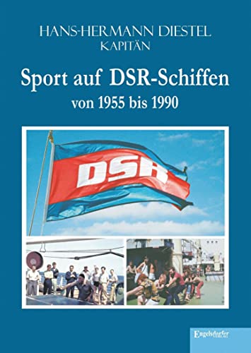 Sport auf DSR-Schiffen von 1955 bis 1990 von Engelsdorfer Verlag