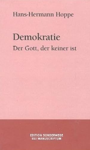 Demokratie. Der Gott, der keiner ist