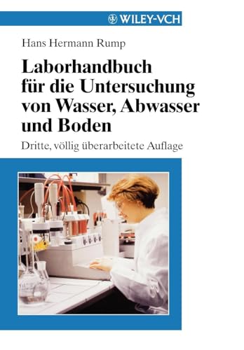 Laborhandbuch Für Die Untersuchung von Wasser, Abwasser Und Boden von Wiley