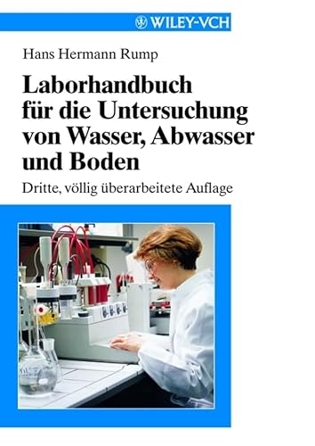 Laborhandbuch Für Die Untersuchung von Wasser, Abwasser Und Boden