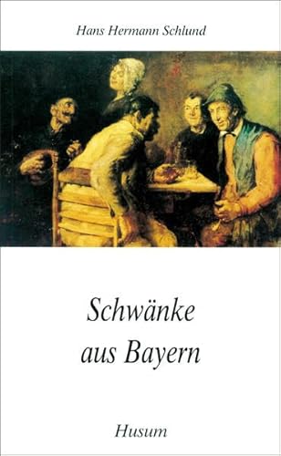 Schwänke aus Bayern (Husum-Taschenbuch)