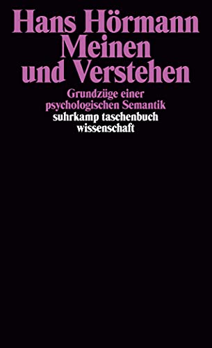 Meinen und Verstehen: Grundzüge einer psychologischen Semantik (suhrkamp taschenbuch wissenschaft)