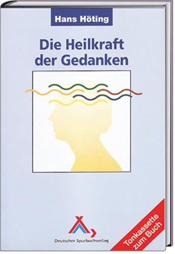 Die Heilkraft der Gedanken: Buch