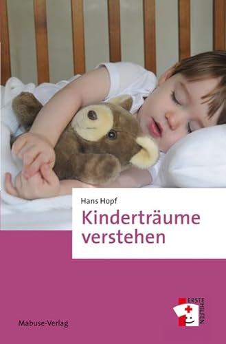 Kinderträume verstehen. Ratgeber für Eltern (Erste Hilfen, Band 8) von Mabuse