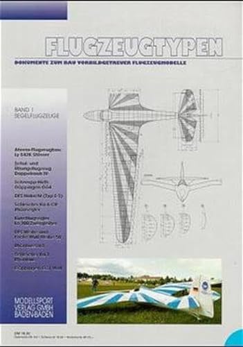 Flugzeugtypen. Dokumente zum Bau vorbildgetreuer Flugzeugmodelle: Flugzeugtypen, Bd.1, Segelflugzeuge von MSV