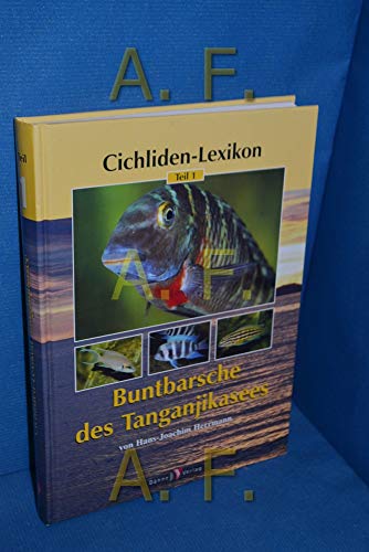 Cichliden-Lexikon 1. Buntbarsche des Tanganjikasees von Daehne Verlag