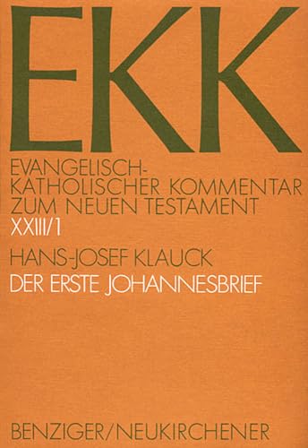 Evangelisch-Katholischer Kommentar zum Neuen Testament, EKK, Bd.23/1, Der erste Johannesbrief