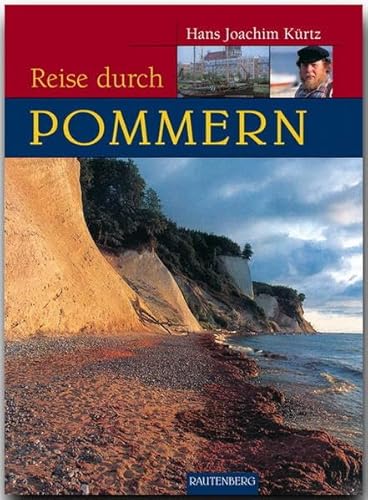Reise durch Pommern: Ein Bildband mit Erinnerung an die Heimat von RAUTENBERG