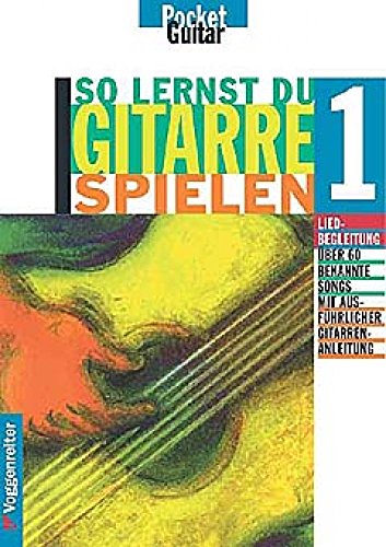 So lernst Du Gitarre spielen, Band 1 von Voggenreiter