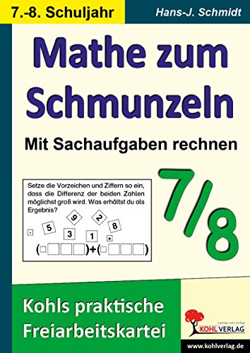 Mathe zum Schmunzeln - Sachaufgaben, 7.-8. Schuljahr: Kohls praktische Freiarbeitskartei Mathe zum Schmunzeln - Sachaufgaben, 7.-8. Schuljahr: Kohls praktische Freiarbeitskartei